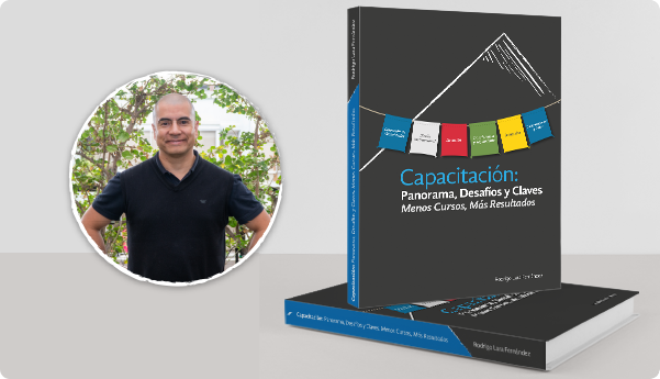 Portada del libro 'Capacitación: Panorama, Desafíos y Claves: Menos Cursos, Más Resultados' de Rodrigo Lara Fernández